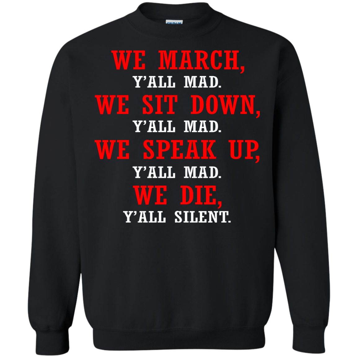 We March - We Sit Down - We Speak Up Y'all Mad, We Die, Y'all Silent Shirt - TeeDragons
