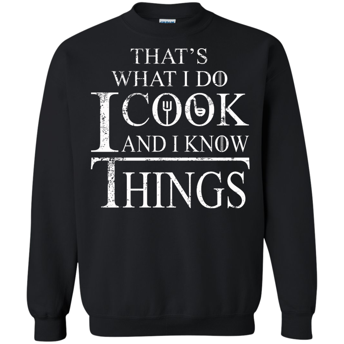 That's What I Do I Cook And I Know Things Shirt, Hoodie, Tank - TeeDragons