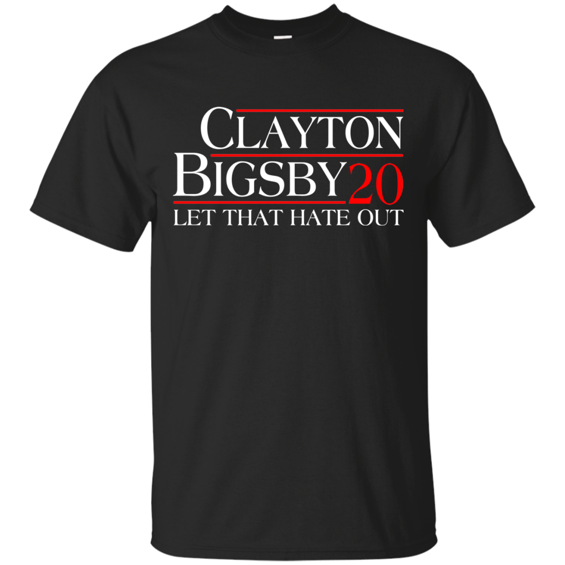 Clayton Bigsby 20 Let That Hate Out Shirt, Hoodie, Tank - TeeDragons