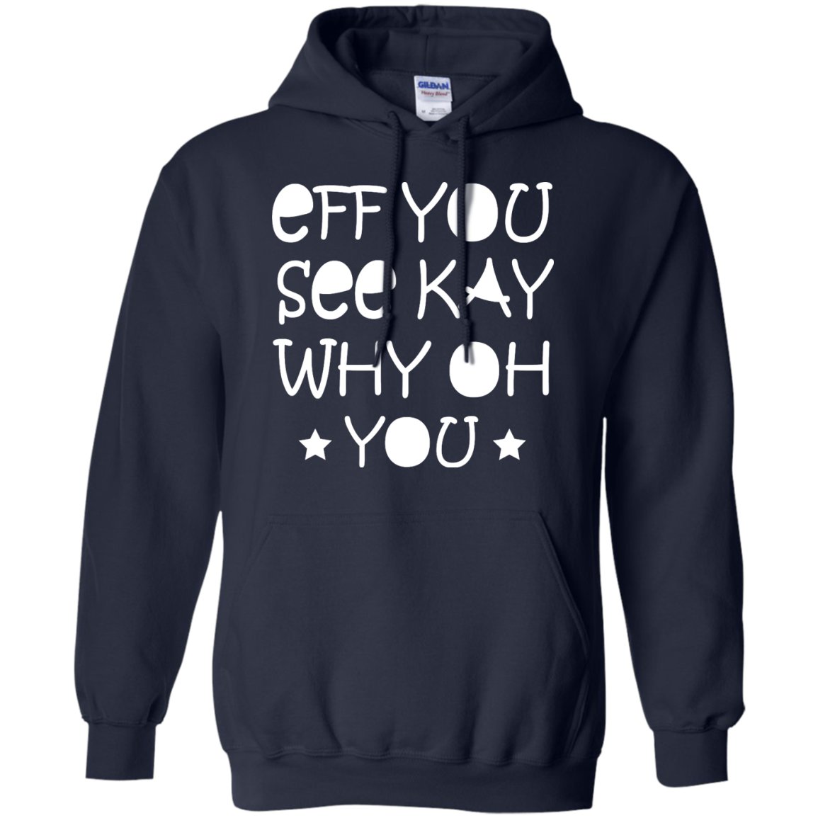 Eff You See Kay Why Oh You Shirt, Hoodie, Tank - TeeDragons