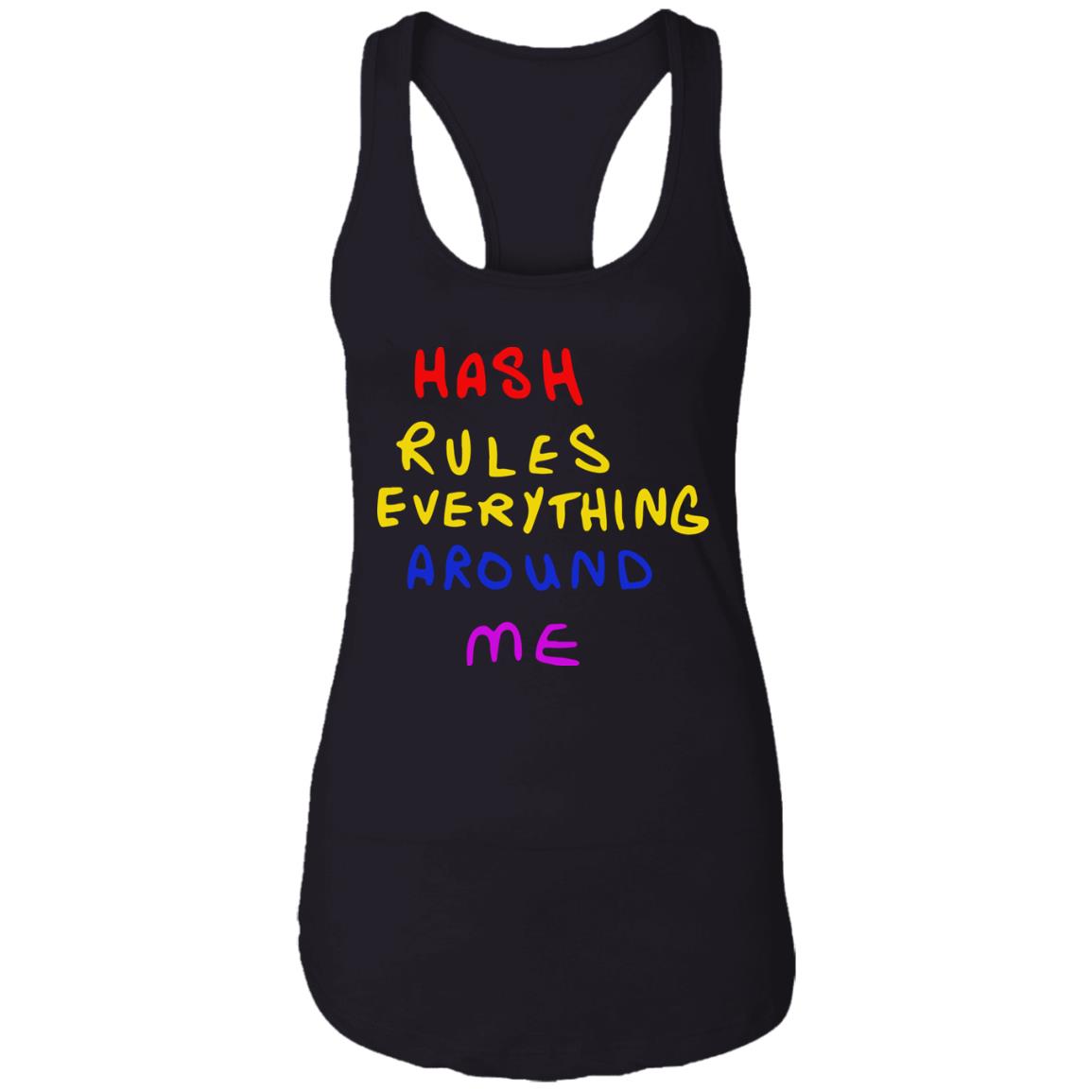 Hash Rules Everything Around Me Shirt