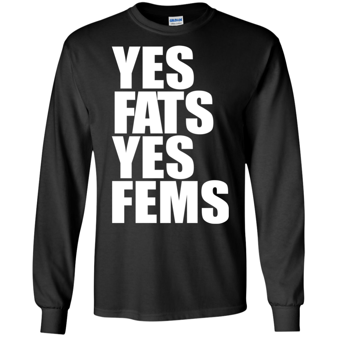 Yes Fats Yes Fems Shirt, Hoodie, Tank - TeeDragons