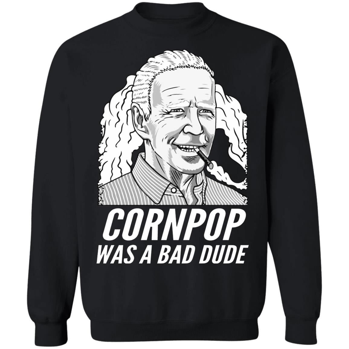 Corn Pop Was A Bad Dude Shirt