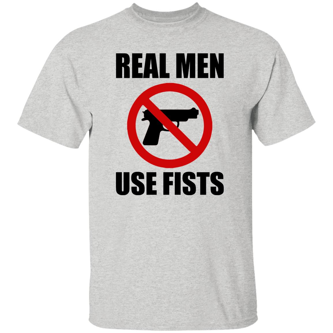 Real Men Use Fists Shirt