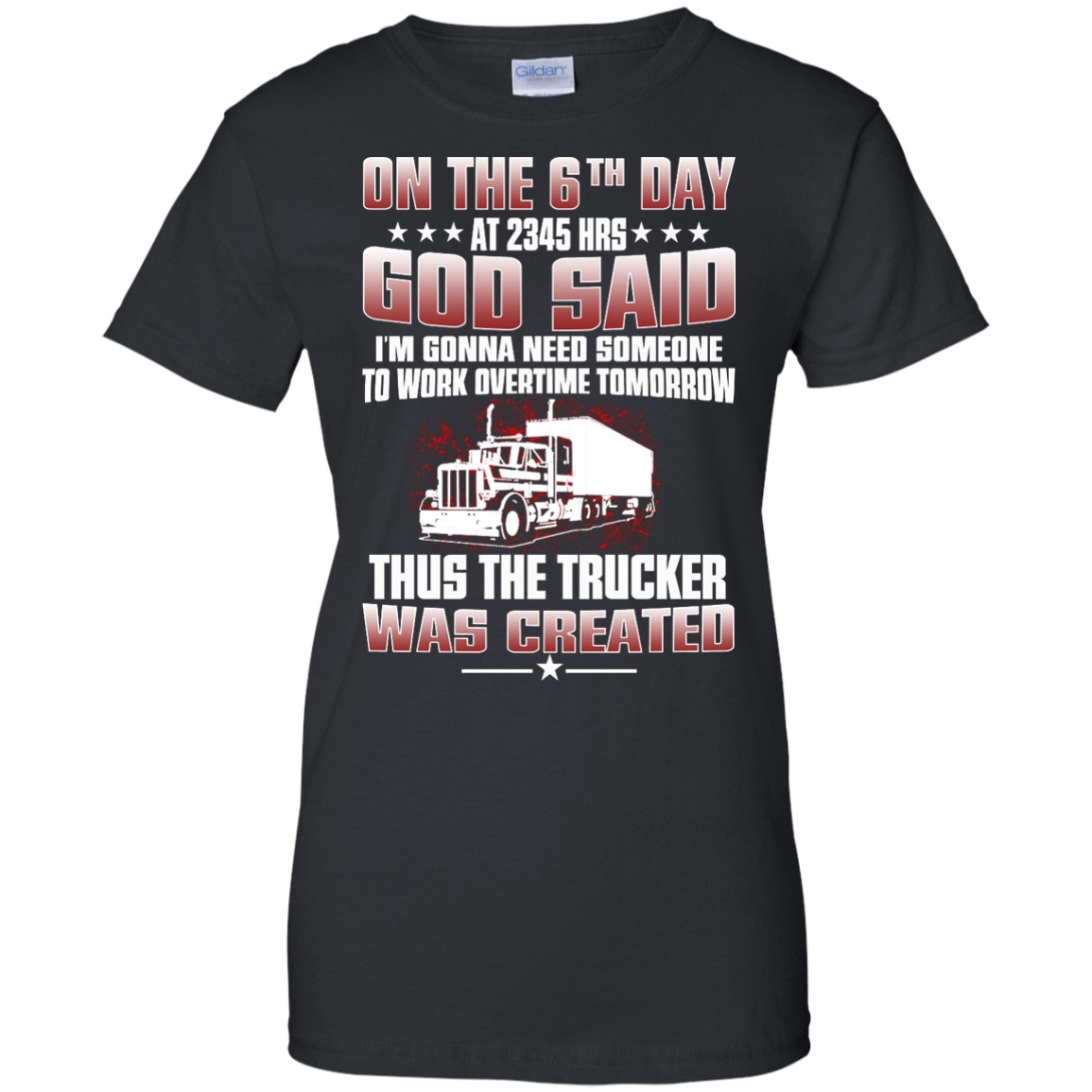 On The 6th Day At 2345Hrs Thus The Trucker Was Created T-Shirt - TeeDragons