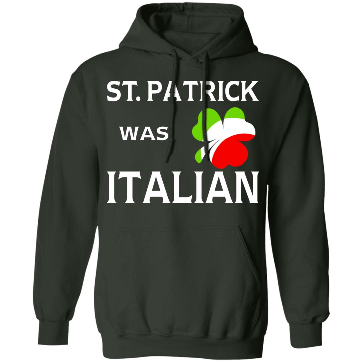 St Patrick was Italian shirt