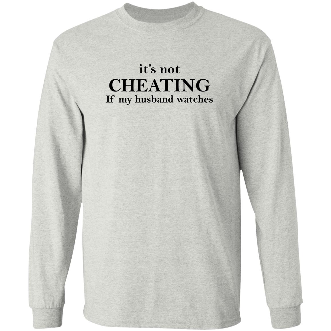 It’s Not Cheating If My Husband Watches Shirt