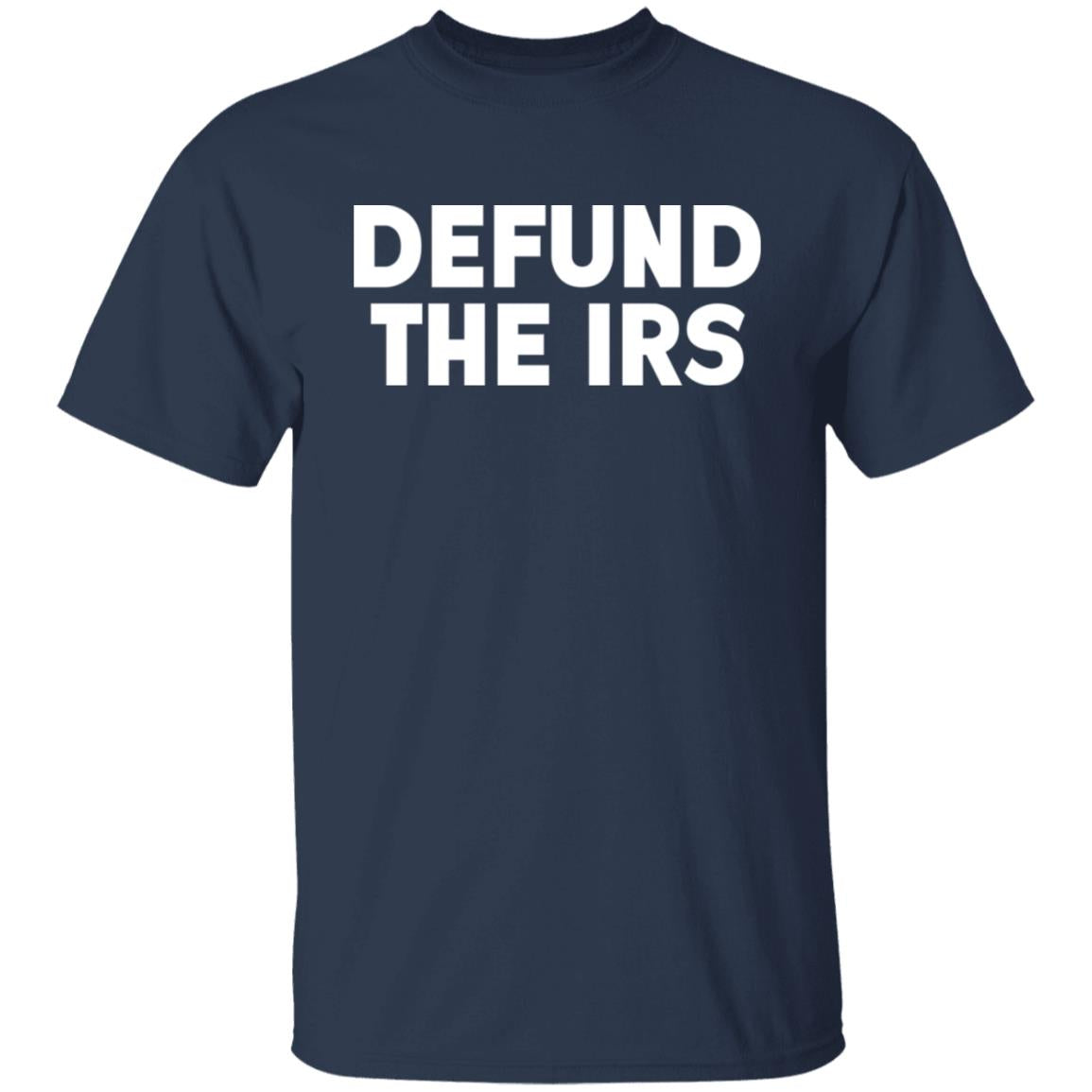 Defund the irs shirt