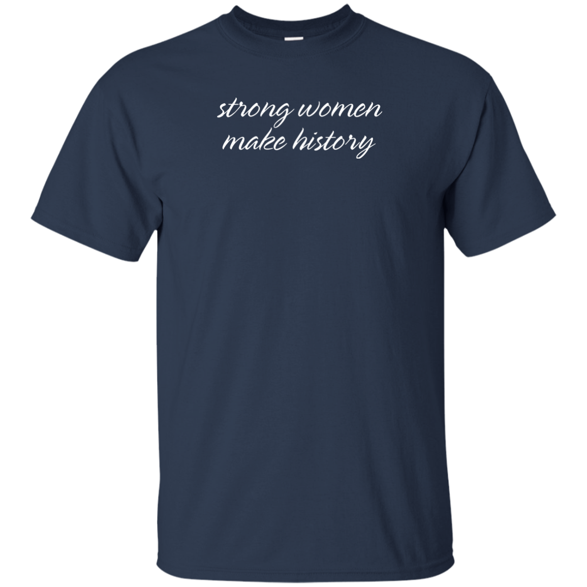 Strong Women Make History Shirt, Hoodie, Tank - TeeDragons