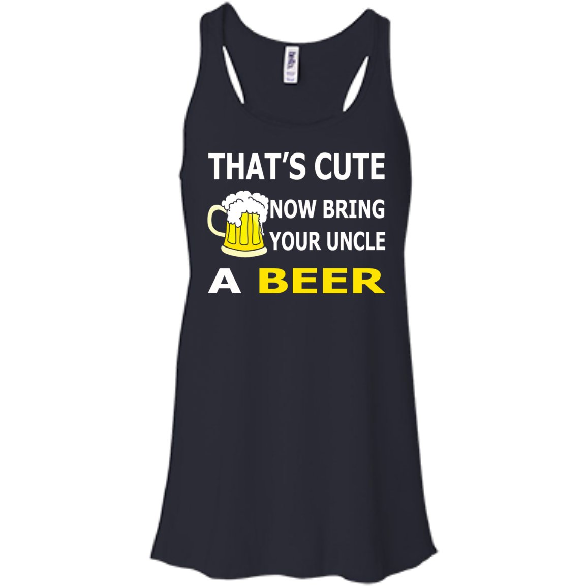 That's Cute Now Bring Your Uncle A Beer Shirt, Hoodie, Tank - TeeDragons