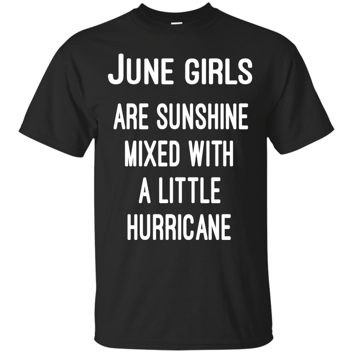 June Girls Are Sunshine Mixed With A Little Hurricane Shirt, Hoodie - TeeDragons