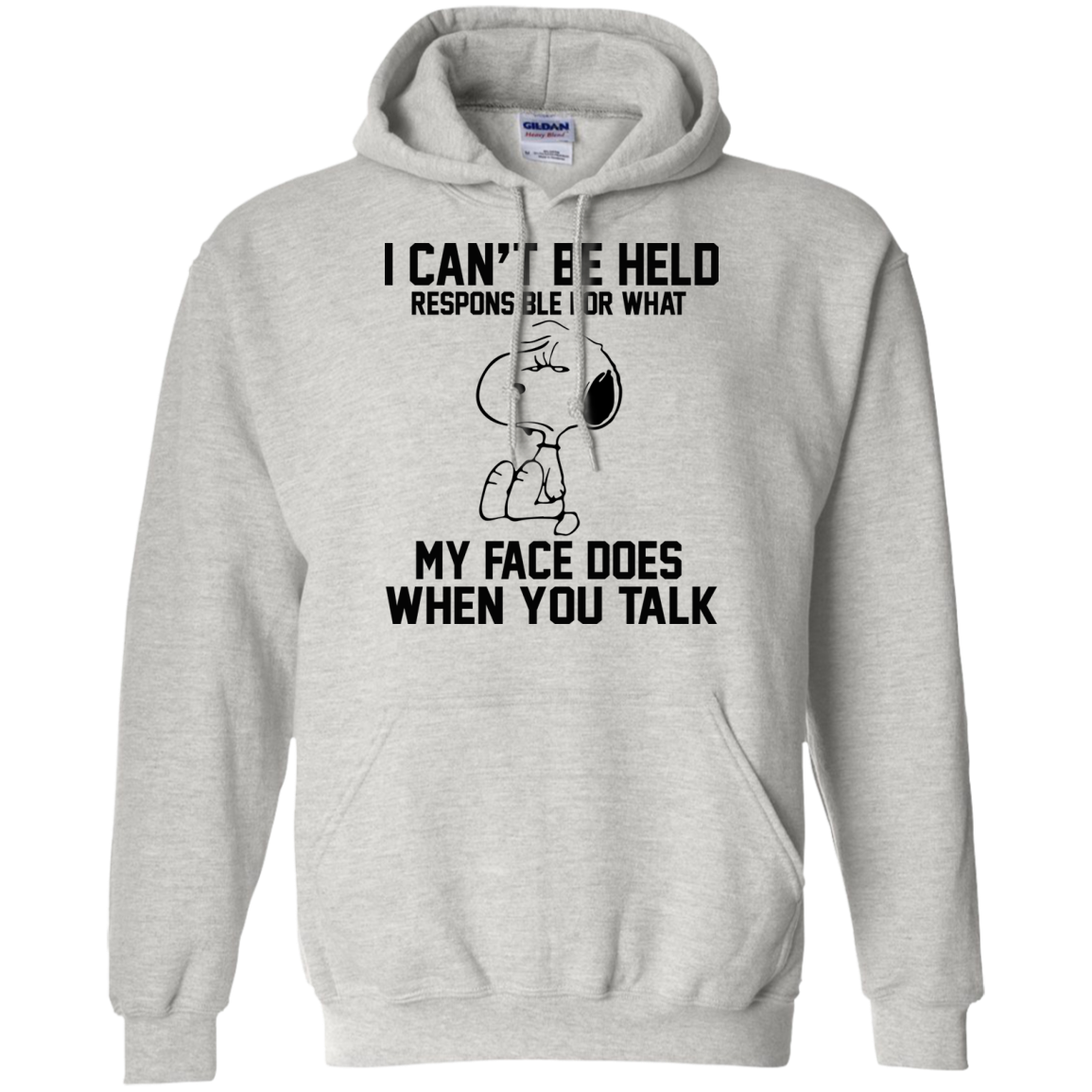 I Can't Be Held Responsible For What My Face Does When You Talk Shirt, Hoodie - TeeDragons