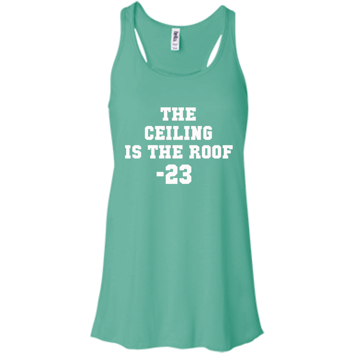 The Ceiling Is The Roof 23 Shirt, Hoodie, Tank - TeeDragons