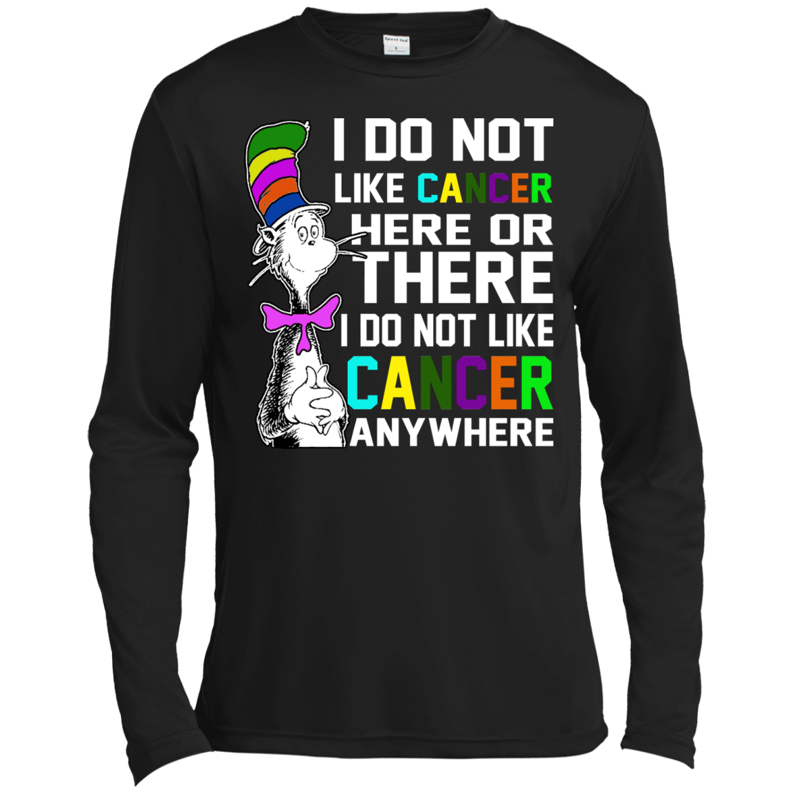 I Do Not Like Cancer Here Or There I Do Not Like Cancer Anywhere T-Shirt - TeeDragons