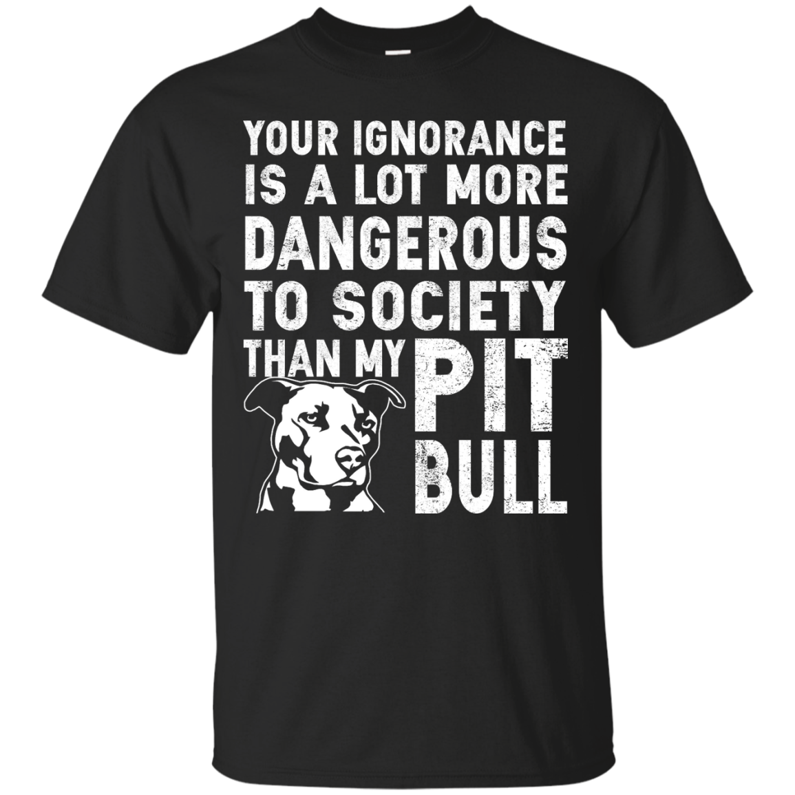 Your Ignorance Is A lot More Dangerous To Society Than My Pitbull Shirt, Tank - TeeDragons