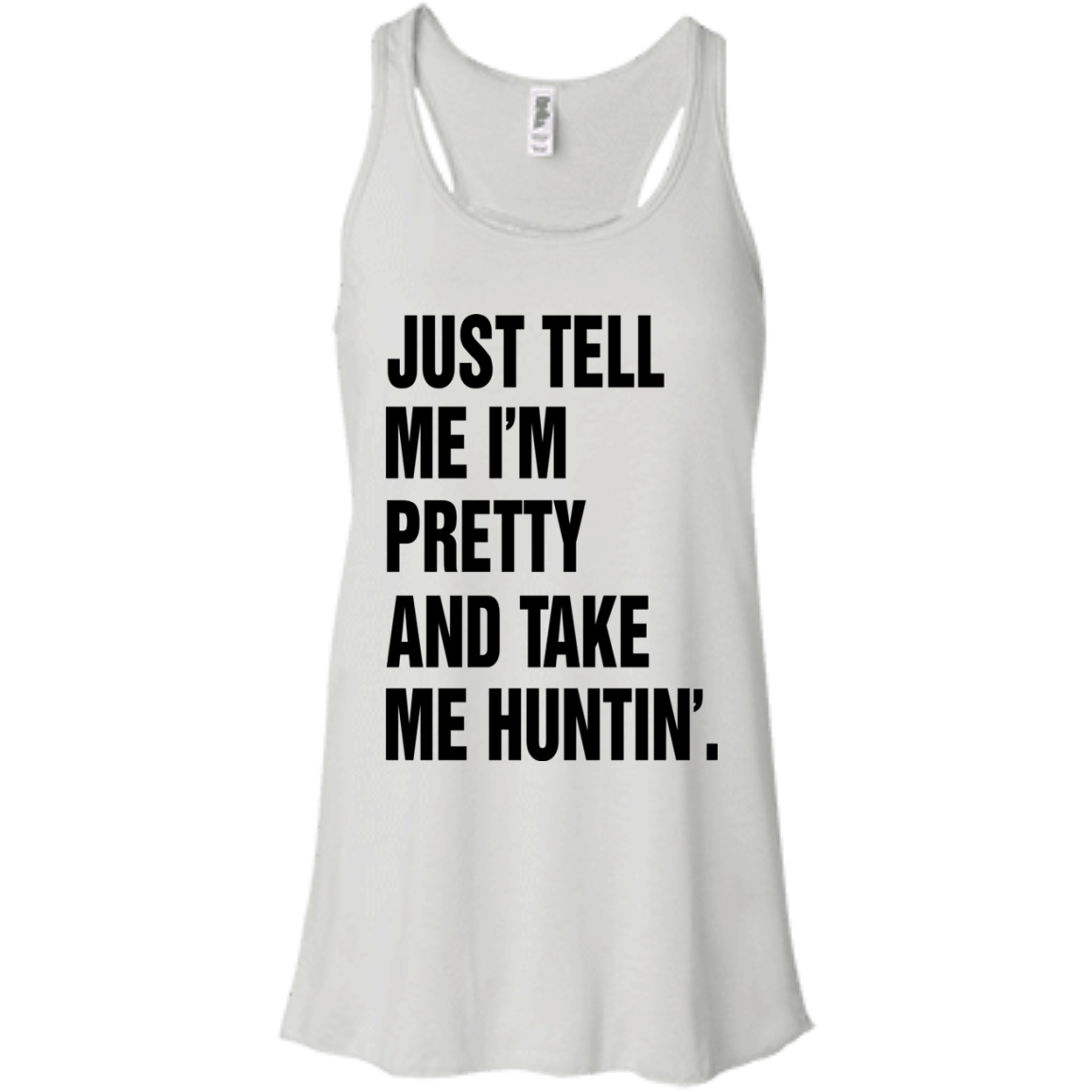 Just Tell Me I’m Pretty And Take Me Huntin’ Shirt, Hoodie - TeeDragons