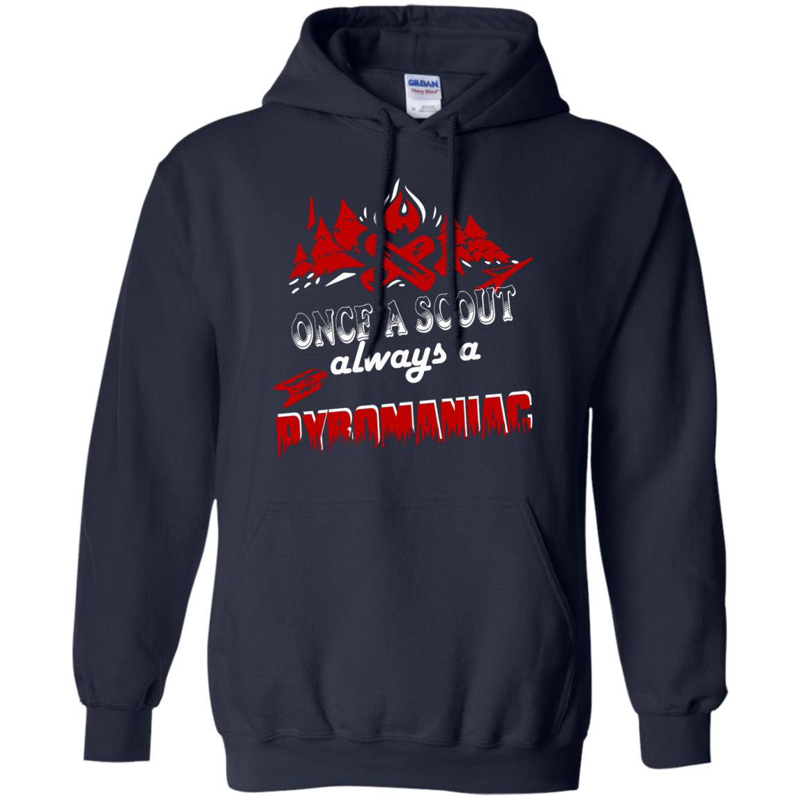 Once A Scout Always A Pyromaniac Shirt, Hoodie, Tank - TeeDragons
