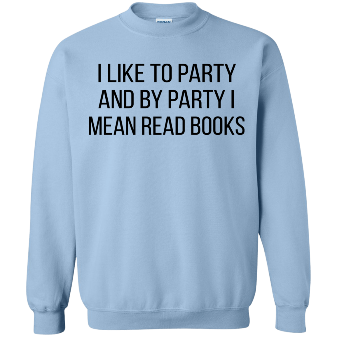 I Like To Party And By Party I Mean Read Books Shirt, Hoodie, Tank - TeeDragons