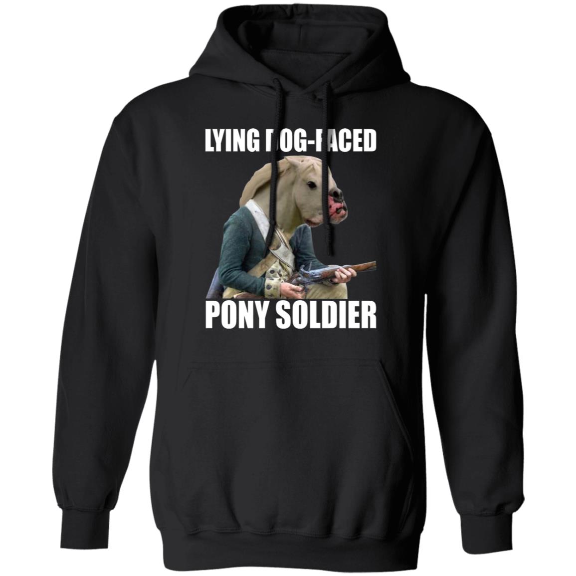 Lying Dog Faced Pony Soldier Shirt