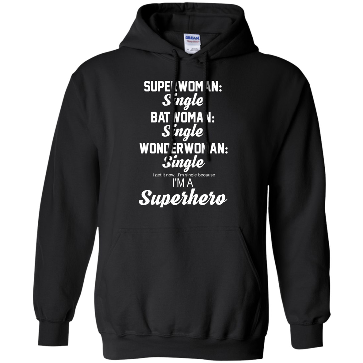Superwoman Single - Batwoman Single - I'm Single Because I'm Superhero Shirt, Tank - TeeDragons