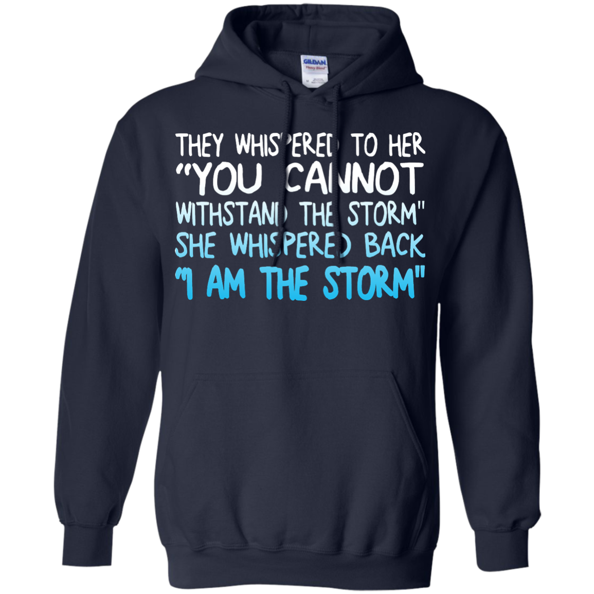 They Whispered To Her " You Cannot Withstand The Storm" She Whispered Back " I Am The Storm" Shirt - TeeDragons