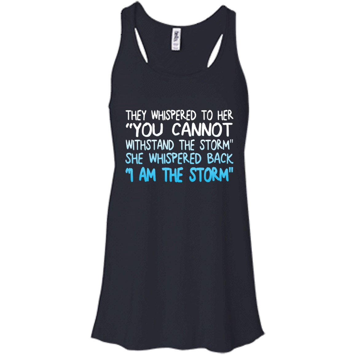 They Whispered To Her " You Cannot Withstand The Storm" She Whispered Back " I Am The Storm" Shirt - TeeDragons