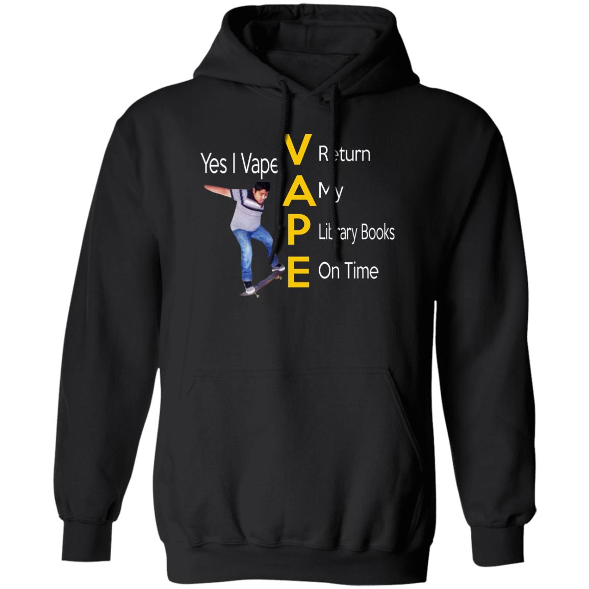 Yes I Vape Return My Library Books On Time Shirt