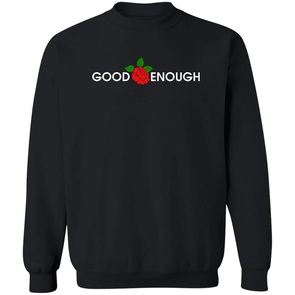 Rose Good Enough Shirt