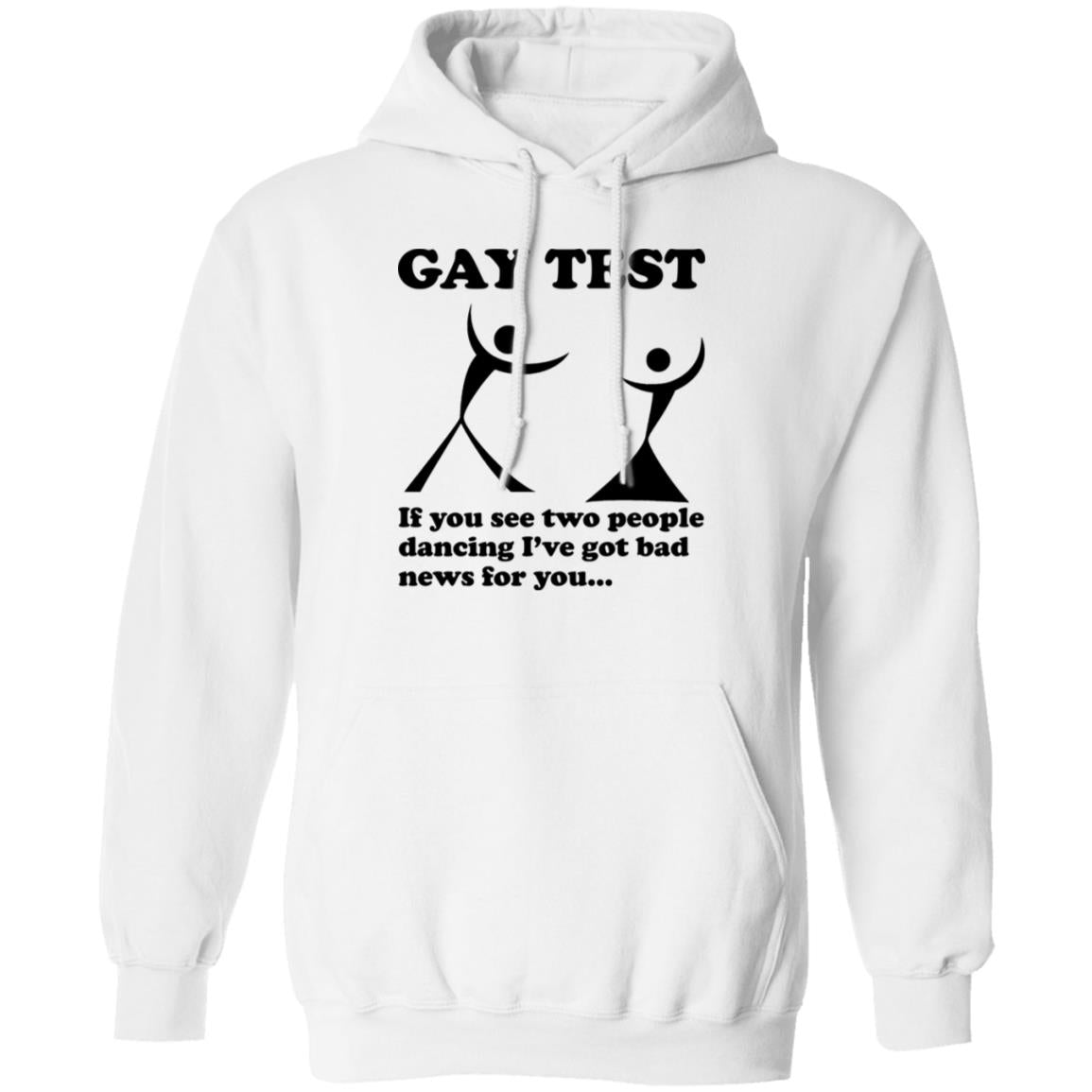 Gay Test – If You See Two People Dancing I’ve Got Bad News For You Shirt