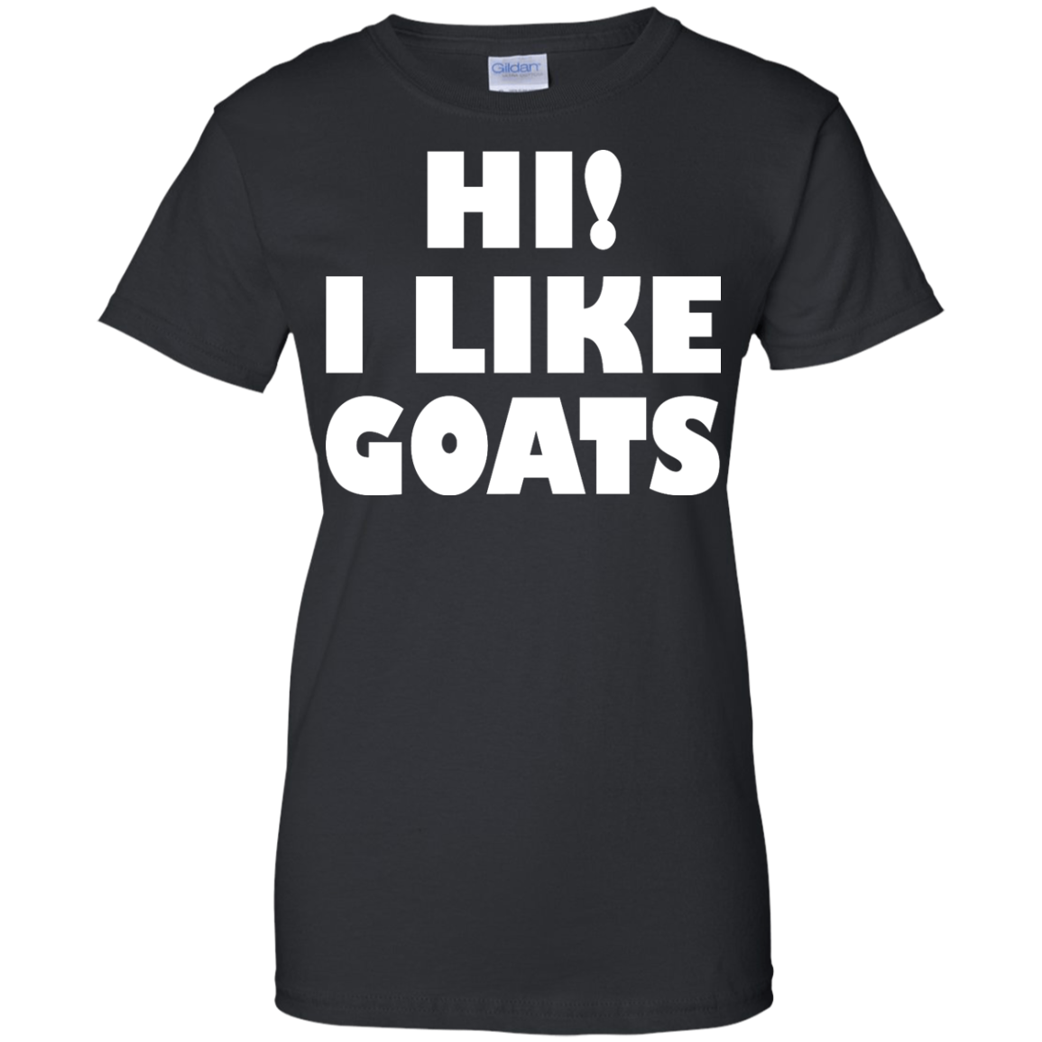 Hi! I Like Goats Shirt, Hoodie. Tank - TeeDragons