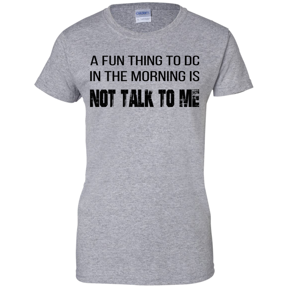A Fun Thing To DC In The Morning Is Not Talk To Me Shirt, Hoodie, Tank - TeeDragons