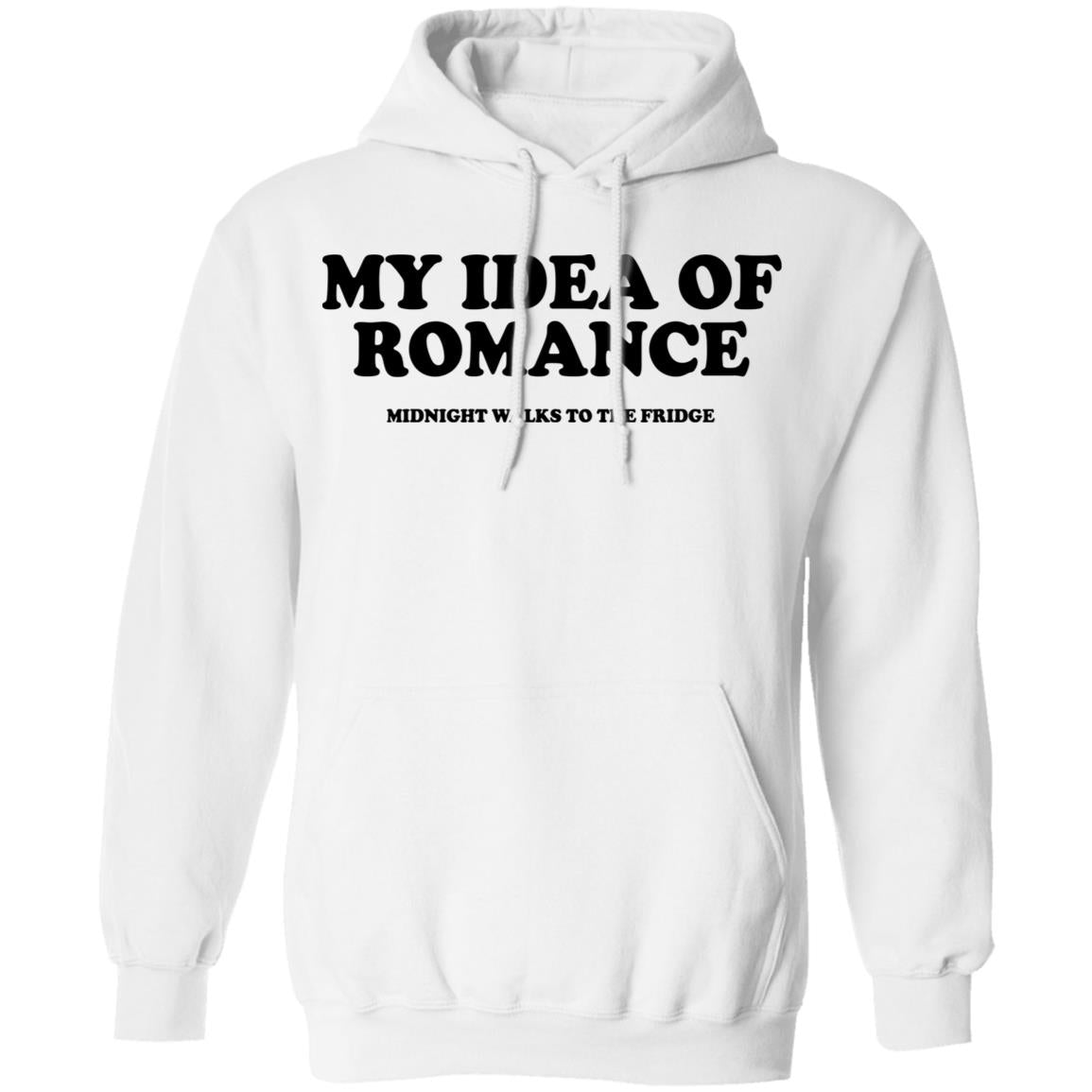 My Idea Of Romance Midnight Walks To The Fridge Shirt