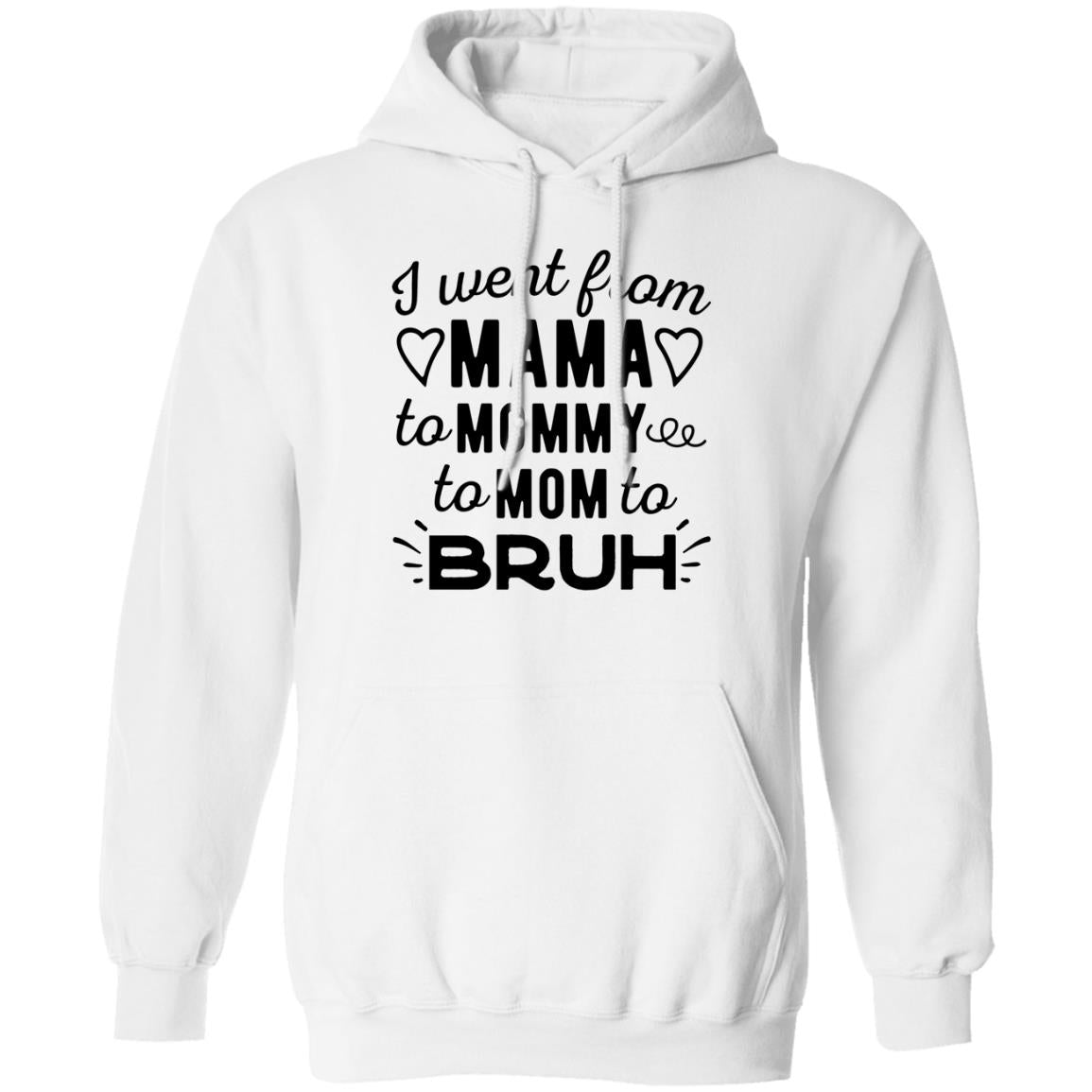 I Went From Mama To Mommy To Mom To Bruh Shirt