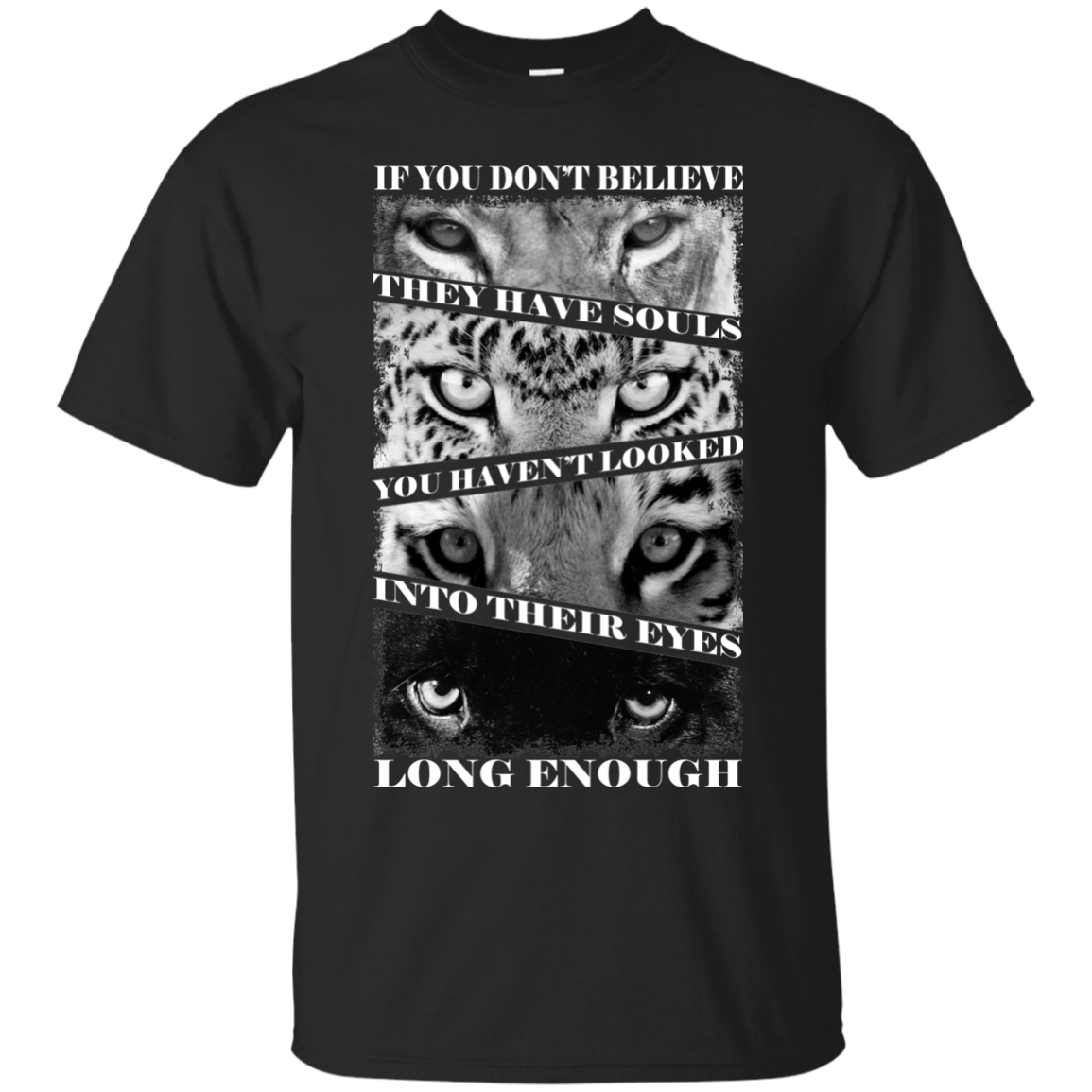 If You Don't Believe They Have Souls T-Shirt - TeeDragons