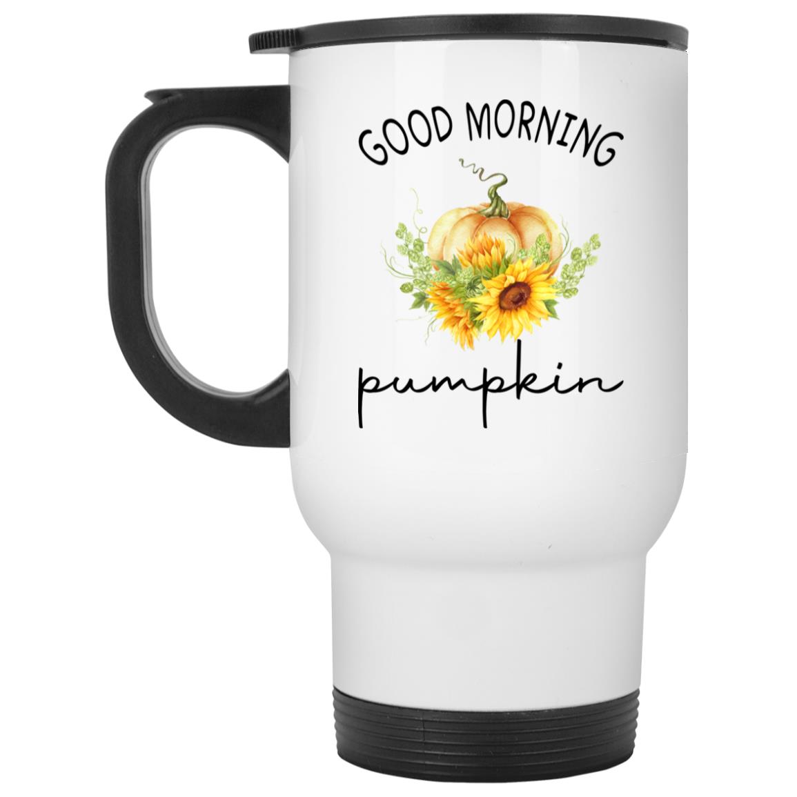 Good Morning Pumpkin - Fall Drink Tumbler