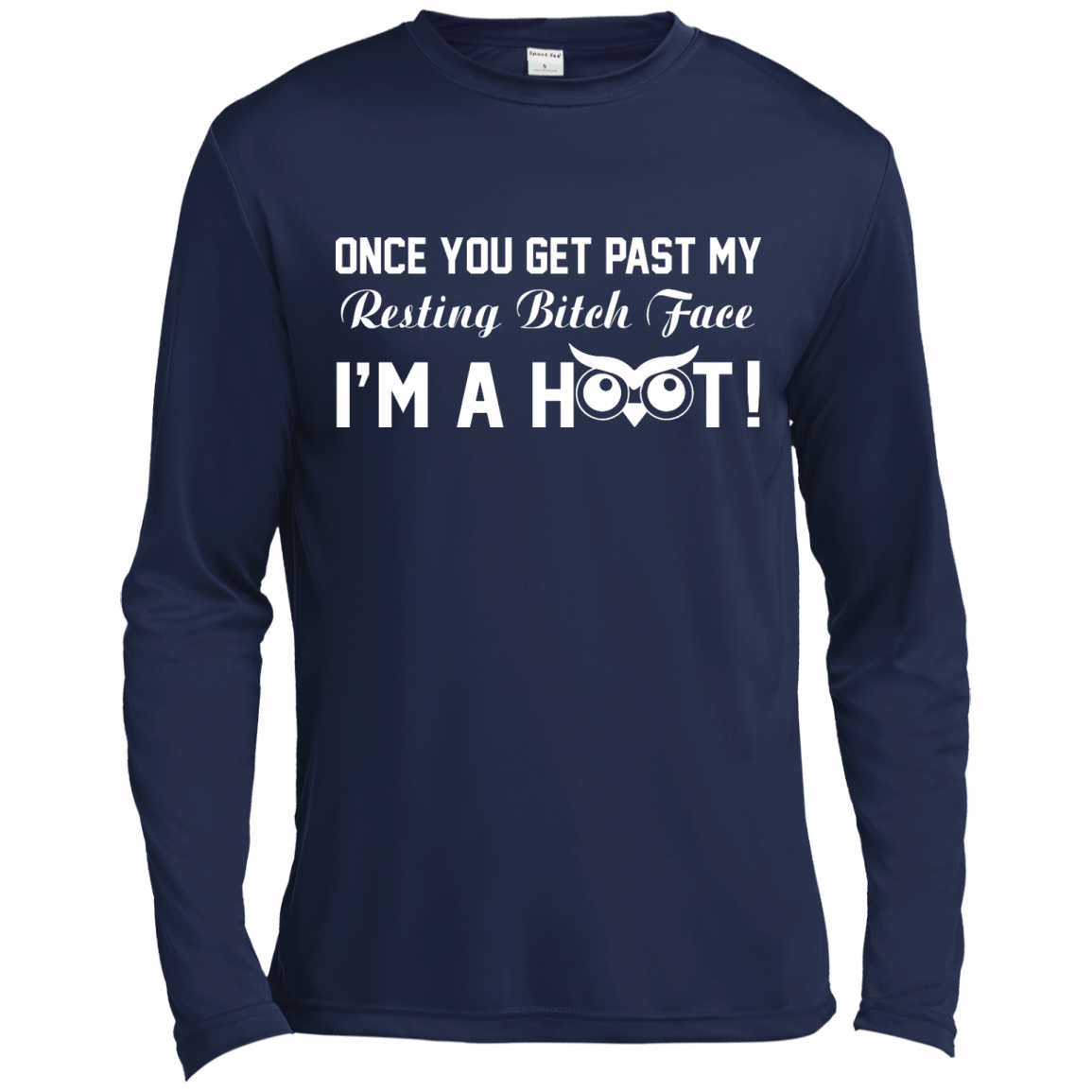 Once You Get Past My Resting Bitch Face I'm A Hoot Shirt, Hoodie, Tank - TeeDragons