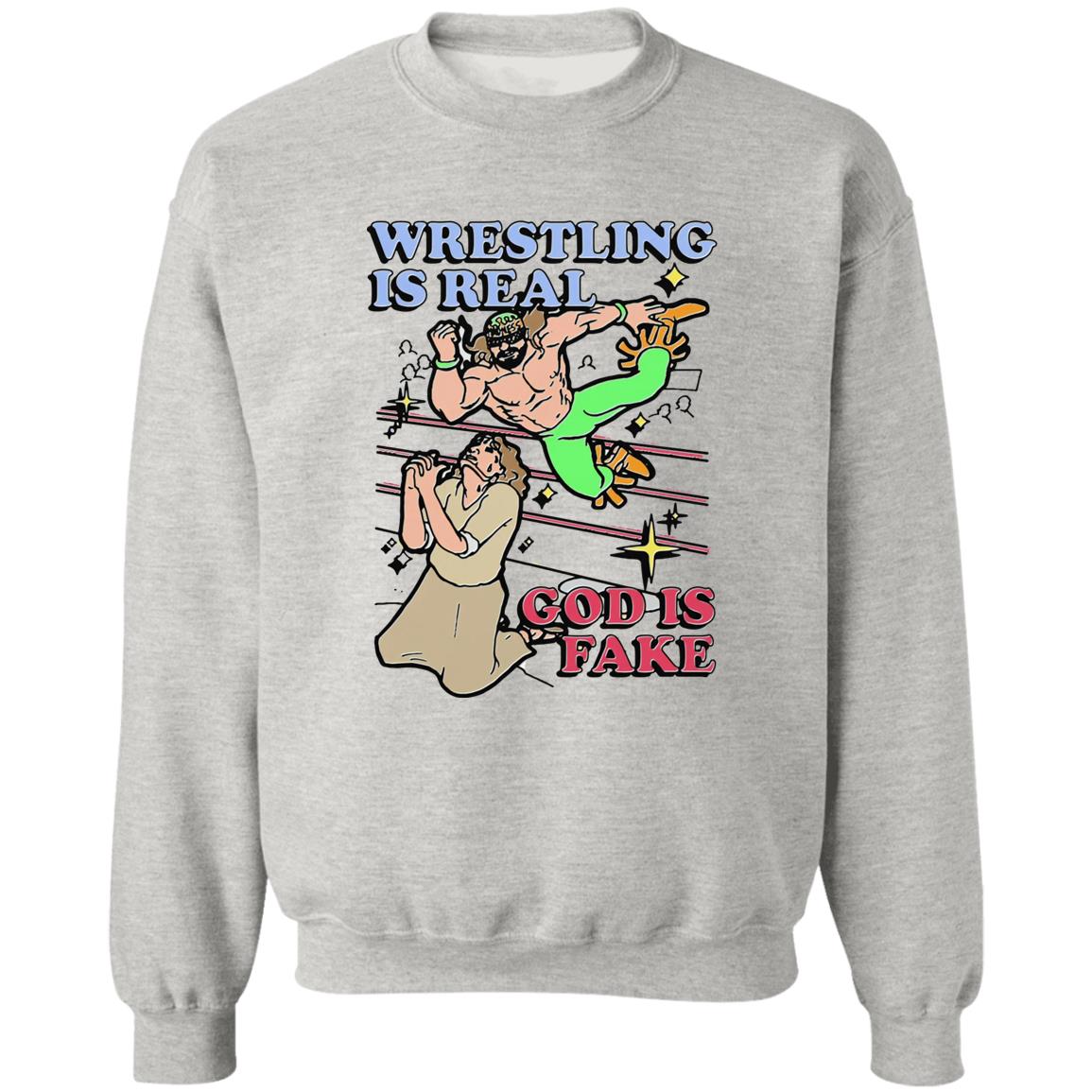 Wrestling Is Real God Is Fake Shirt