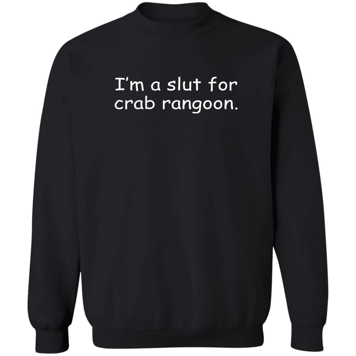 I'm a slut for crab rangoon shirt