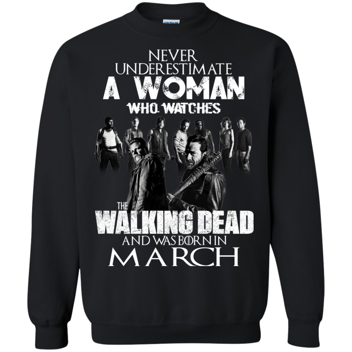 Never Underestimate A Woman Who Watches The Walking Dead And Was Born In March T-Shirt - TeeDragons
