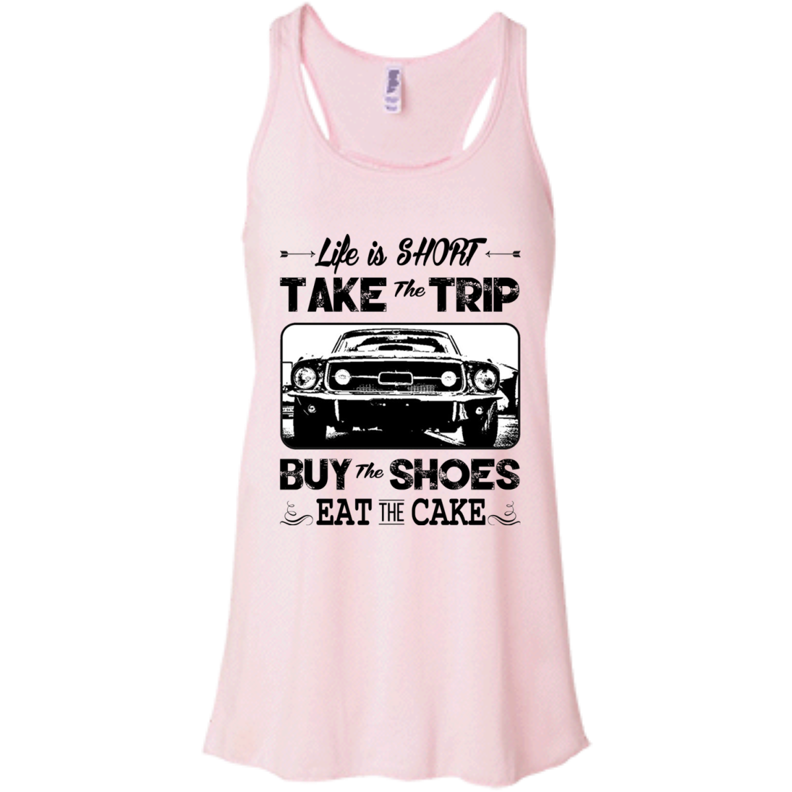Life Is Short Take The Trip Buy The Shoes Eat The Cake T-shirt - TeeDragons