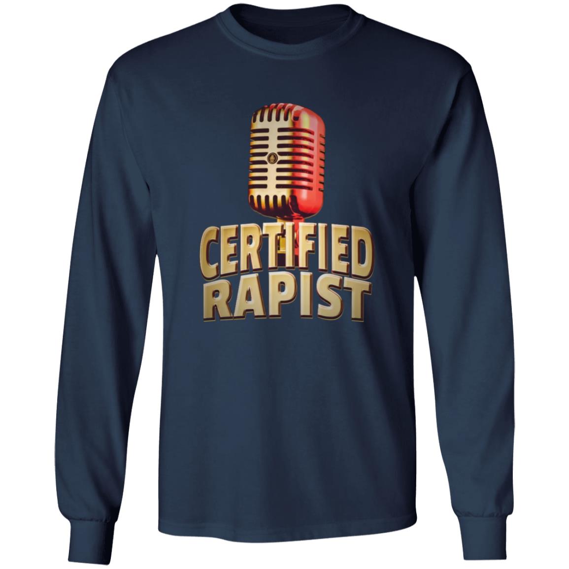 Certified Rapist Shirt