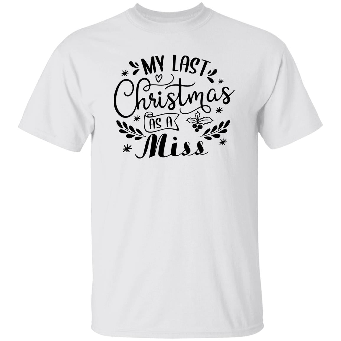 My Last Christmas As A Miss Sweatshirt