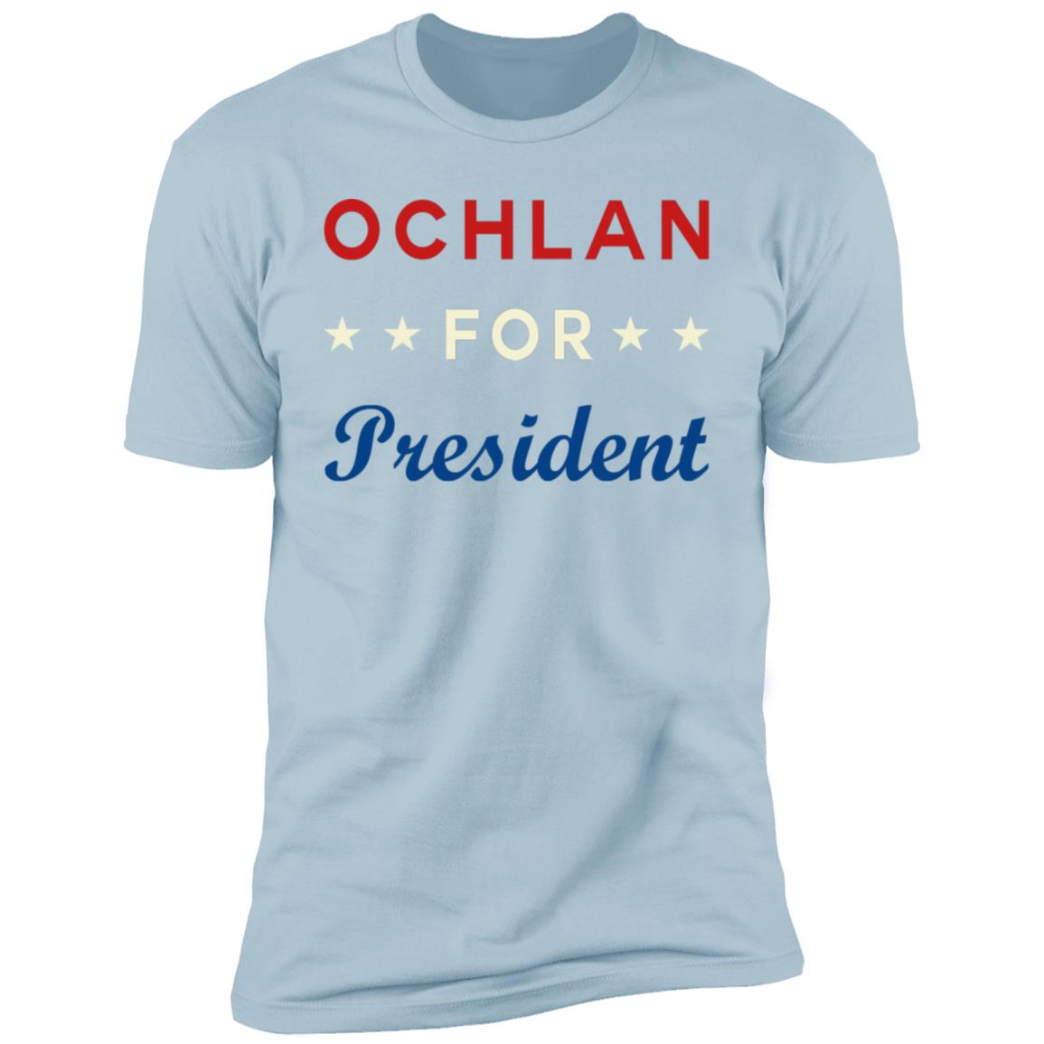 Ochlan for President shirt