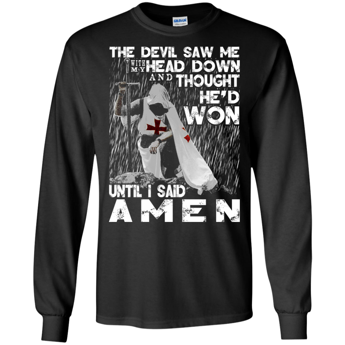 The Devil Saw Me With My Head Down - He Won Until I Said Amen T-Shirt - TeeDragons