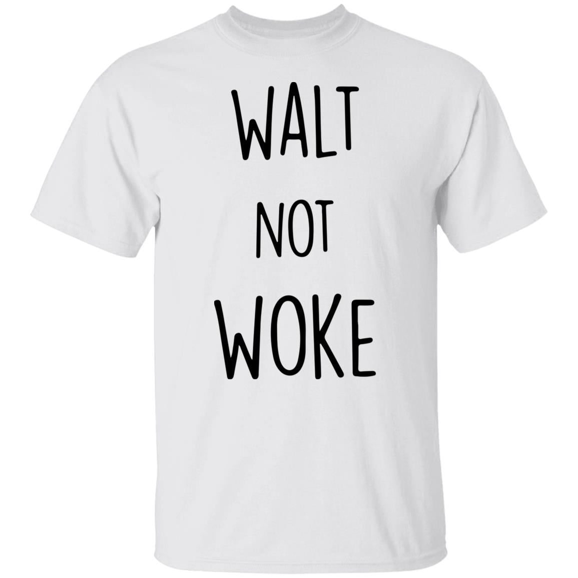 Walt Not Woke Shirt