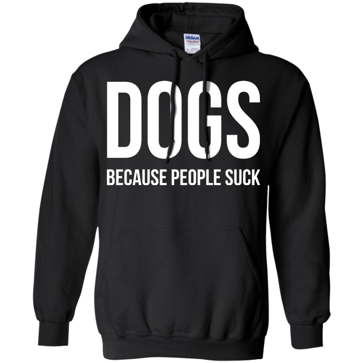 DOGS Because People Suck Shirt, Hoodie, Tank - TeeDragons