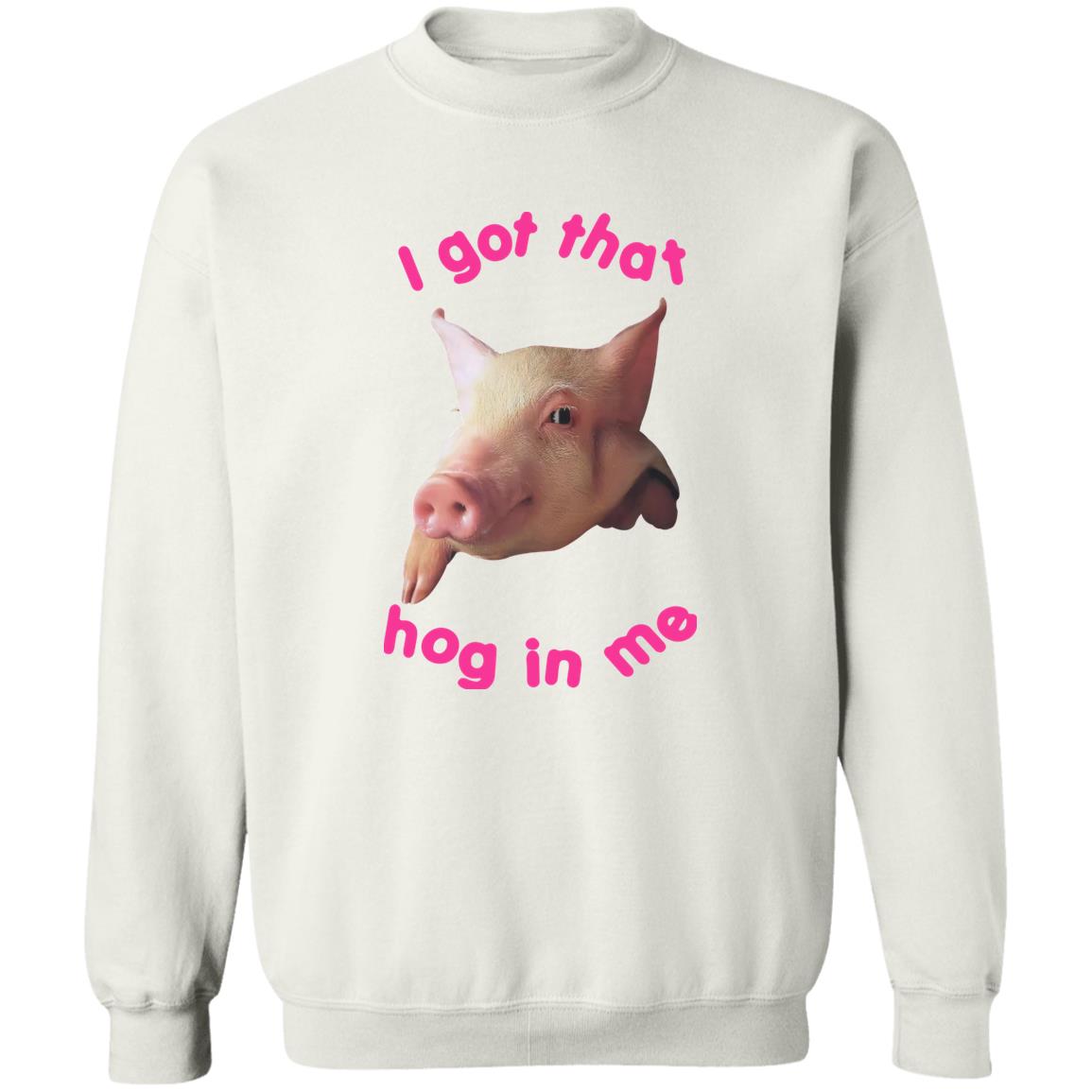 I got that hog in me shirt