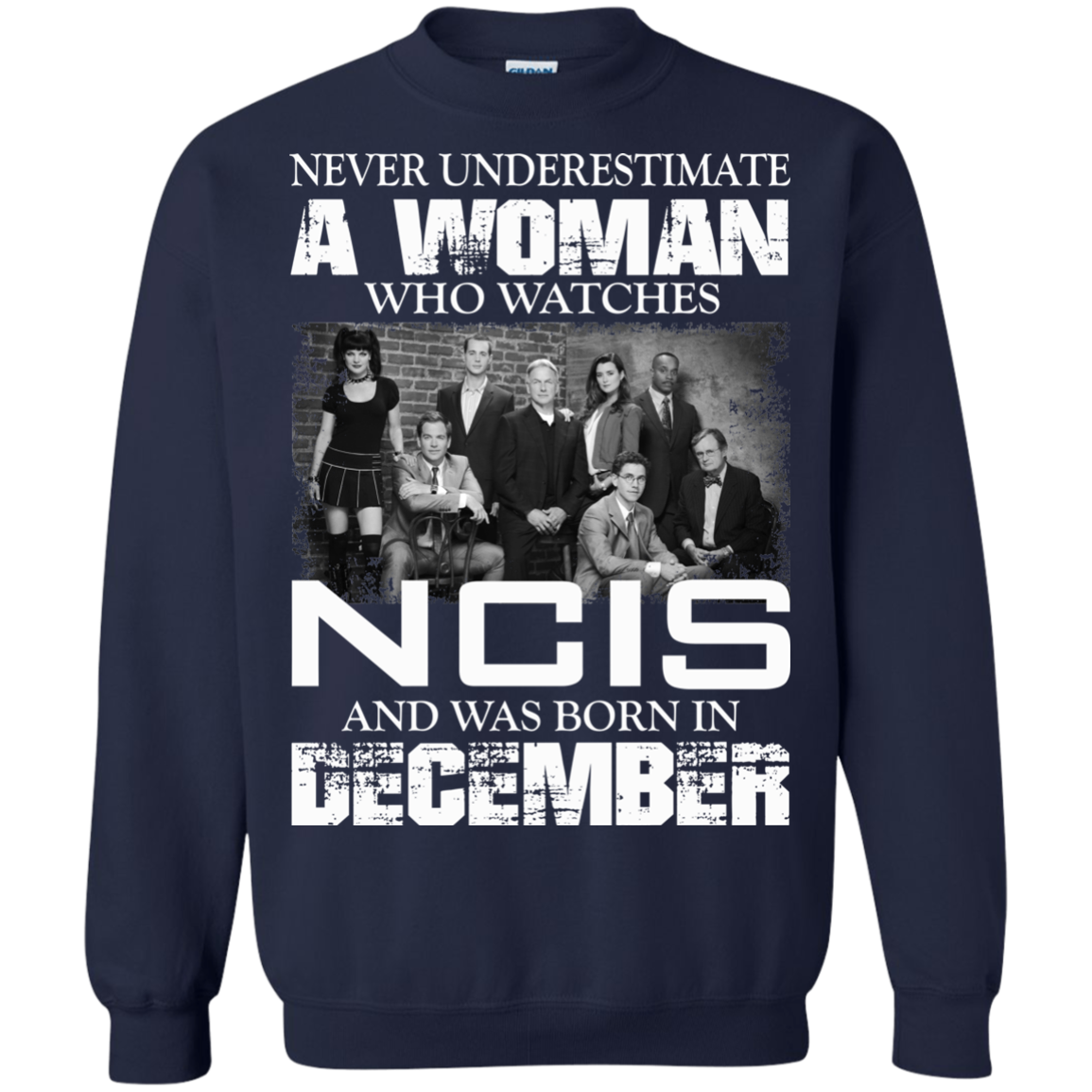 Never Underestimate A Woman Who Watches NCIS And Was Born In December T-Shirt - TeeDragons