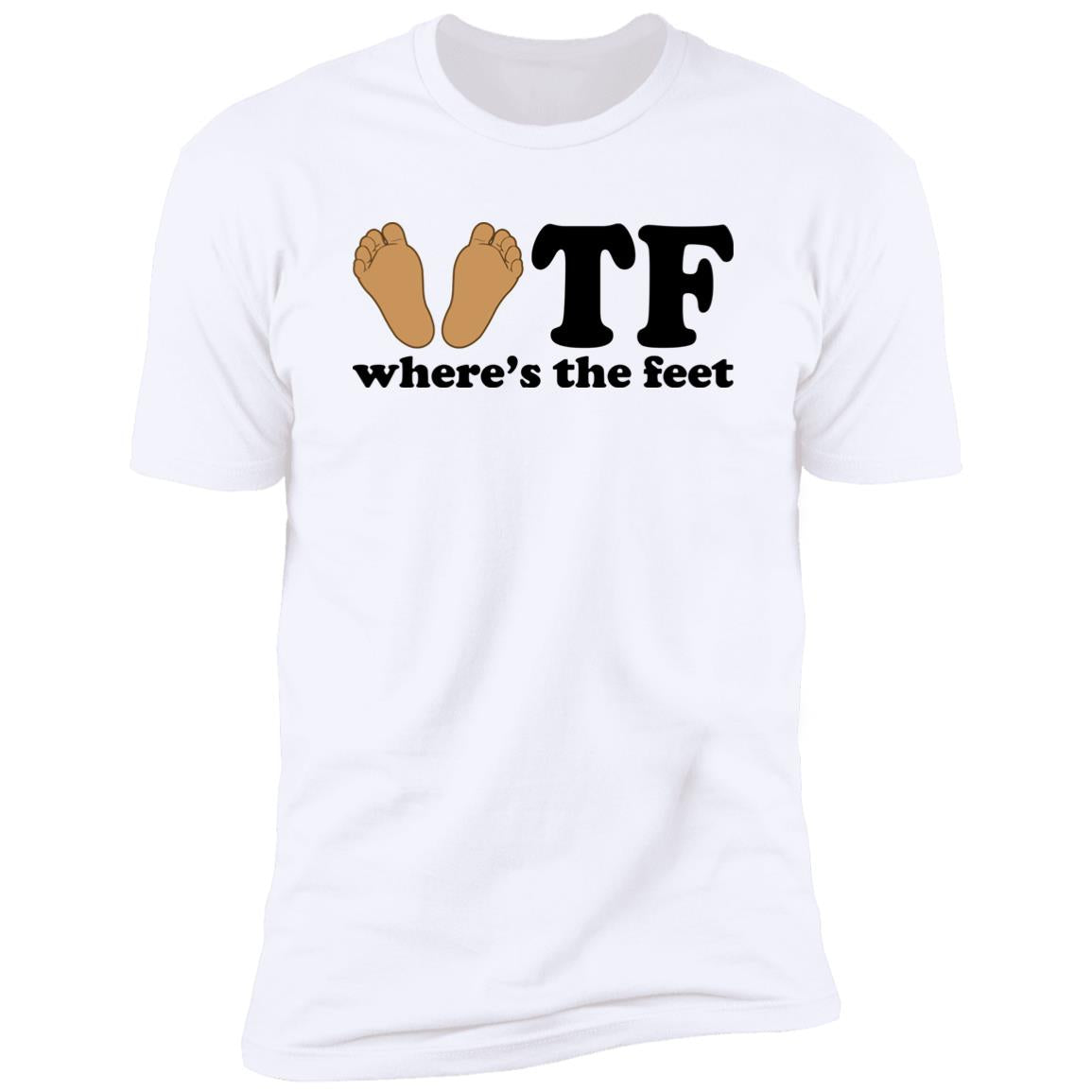 WTF – Where’s The Feet Shirt