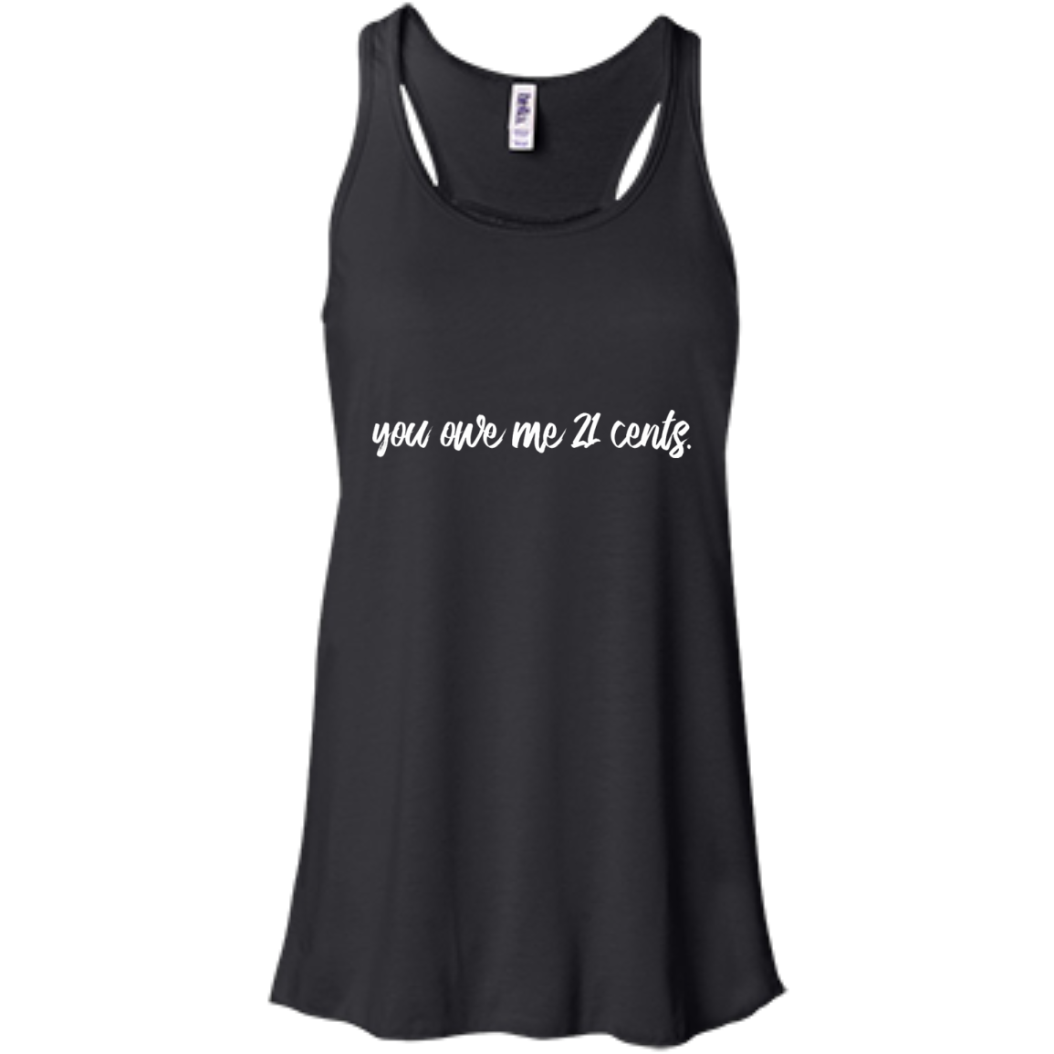 You Owe Me 21 Cents Shirt, Hoodie, Tank - TeeDragons